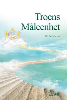 Troens Måleenhet: The Measure of Faith (Norwegian)