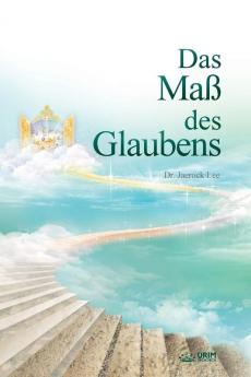 Das Maß des Glaubens: The Measure of Faith (German)