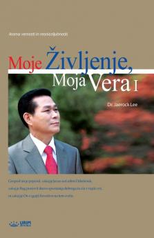 Moje Zivljenje Moja Vera I: My Life My Faith Ⅰ(Slovenian