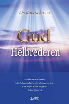 Gud Helbrederen: God the Healer (Norwegian)