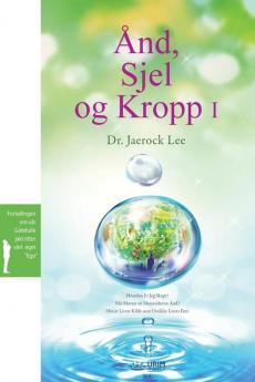 Ånd Sjel og Kropp I: Spirit Soul and Body Ⅰ (Norwegian)