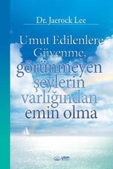 Umut Edilenlere Güvenme görünmeyen şeylerin varlığından emin olma(Turkish)