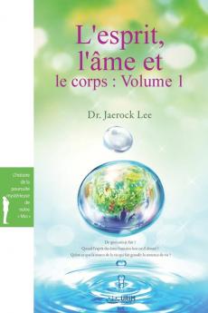 L'esprit, l'âme et le corps: Volume 1(French Edition): Volume 1( (Middle French Edition)