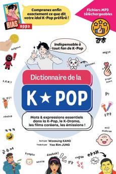 Dictionnaire de la K-Pop: Mots & expressions essentiels dans la K-Pop le K-Drama les films coréens les émissions