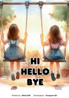 HI HELLO BYE