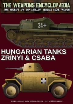 Hungarian 39/40 M. Csaba & 40/43 M. Zrínyi (The Weapons Encyclopaedia)