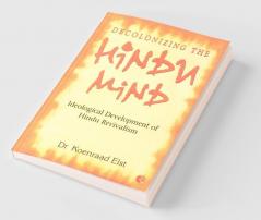 Decolonizing The Hindu Mind