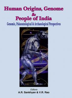 Human Origins Genome and People of India—Genomic Palaeontological and Archaeological Perspectives