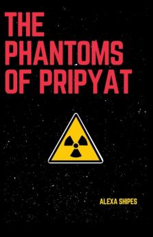 The Phantoms of Pripyat