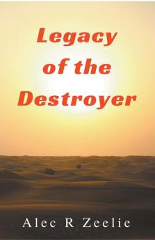 Legacy of the Destroyer