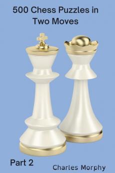 500 Chess Puzzles in Two Moves Part 2