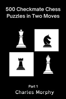 500 Checkmate Chess Puzzles in Two Moves Part 1
