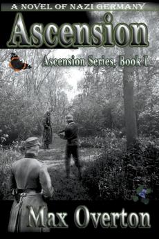 Ascension A Novel of Nazi Germany