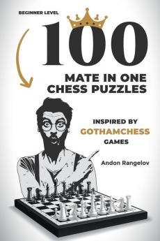 100 Mate in One Chess Puzzles Inspired by Levy Rozman Games