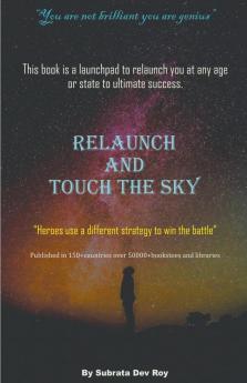 Relaunch and Touch the Sky
