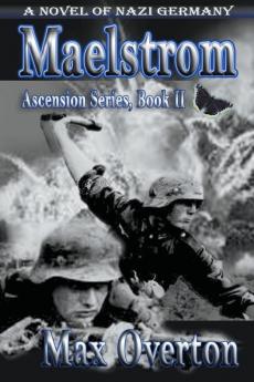 Maelstrom A Novel of Nazi Germany