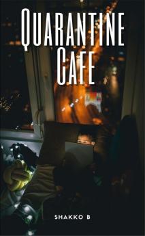 Quarantine Cafe