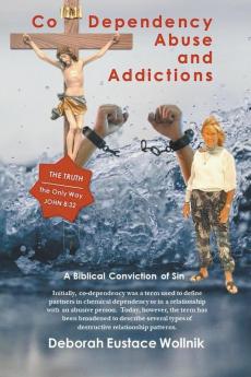 Co-Dependency Abuse and Addictions