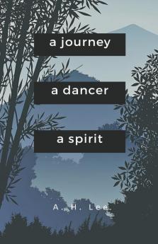 A Journey a Dancer a Spirit