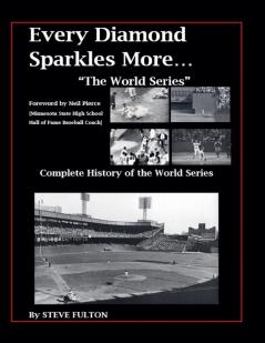 Every Diamond Sparkles More...The World Series