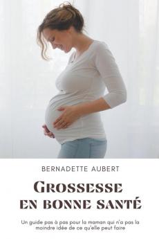 Grossesse en bonne sant&#233;