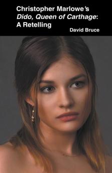 Christopher Marlowe's Dido Queen of Carthage