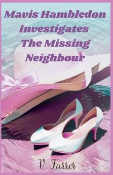 Mavis Hambledon Investigates The Missing Neighbour