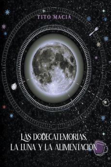 Las Dodecatemorias La Luna y La Alimentación