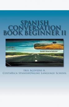 Spanish Conversation Book For Beginners II