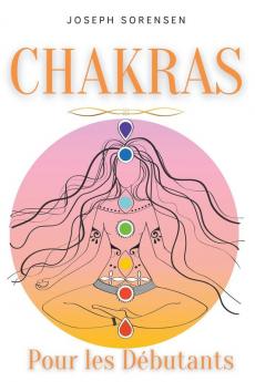 Chakras pour les d&#233;butants
