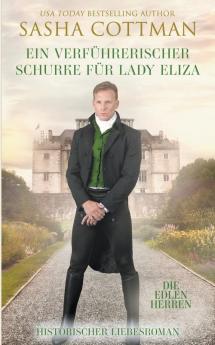 Ein verf��hrerischer Schurke f��r Lady Eliza