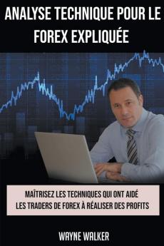 Analyse Technique Pour le Forex Expliqu��e
