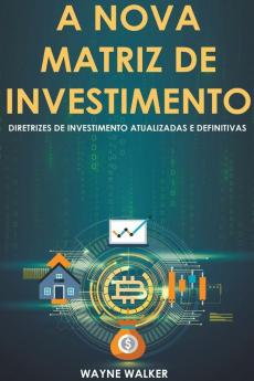 A Nova Matriz de Investimento