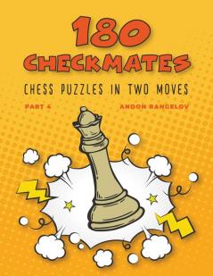 180 Checkmates Chess Puzzles in Two Moves Part 4