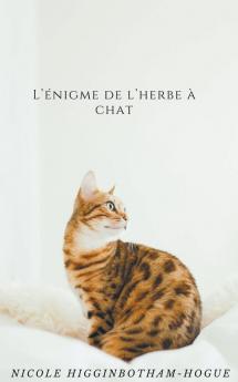 L'��nigme de l'herbe �� chat