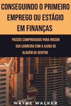 Conseguindo o Primeiro Emprego ou Est��gio em Finan��as