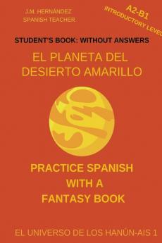 El Planeta del Desierto Amarillo (A2-B1 Introductory Level) -- Student's Book