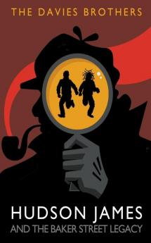 Hudson James and the Baker Street Legacy