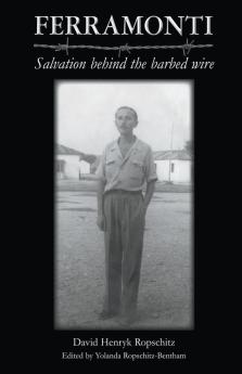 Ferramonti - Salvation behind the barbed wire