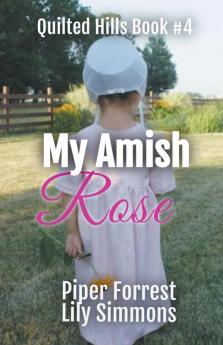 My Amish Rose