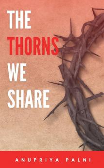 The Thorns We Share