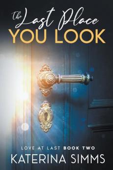 The Last Place You Look - Love at Last Book Two