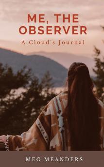 Me the observer A Cloud’s Journal