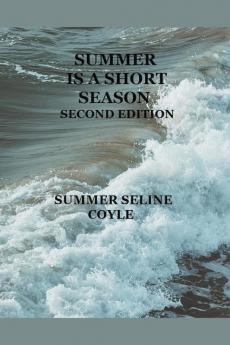 Summer is a Short Season Second Edition