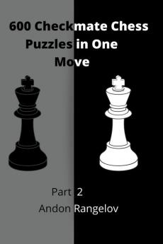 600 Checkmate Chess Puzzles in One Move Part 2