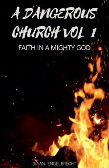 A Dangerous Church Vol 1