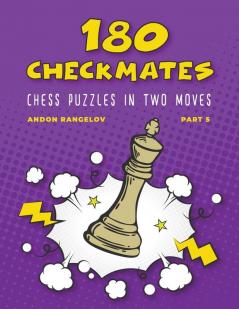 180 Checkmates Chess Puzzles in Two Moves Part 5