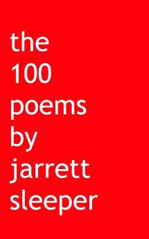 the 100 poems by jarrett sleeper