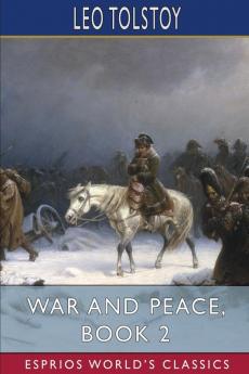 War and Peace Book 2 (Esprios Classics)