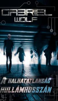 A halhatatlanság hullámhosszán